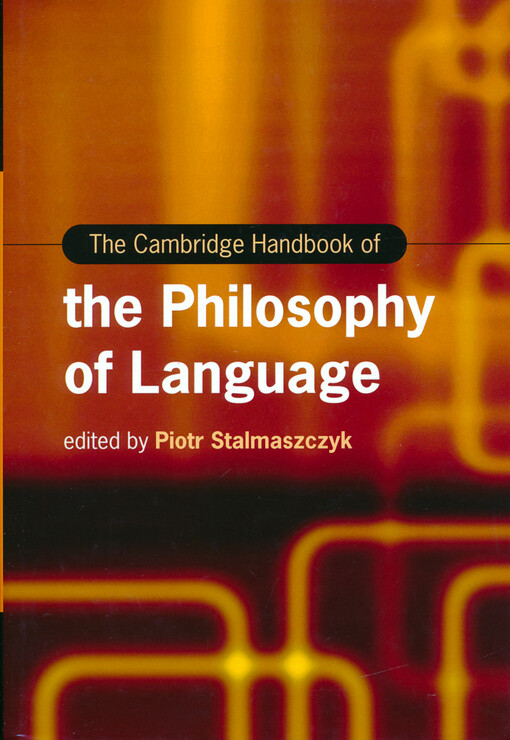 The Cambridge handbook of the philosophy of language