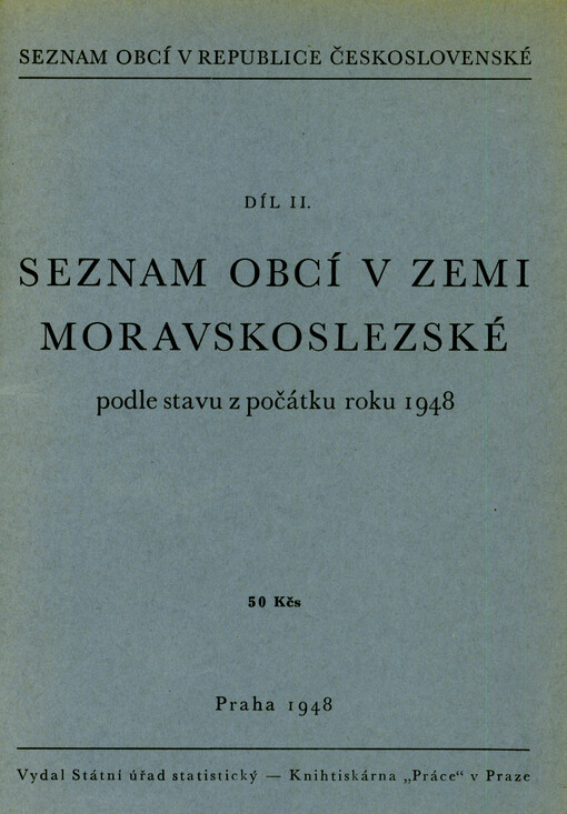 Seznam obcí v republice Československé. Díl II, Seznam obcí v zemi Moravskoslezské podle stavu z počátku roku 1948