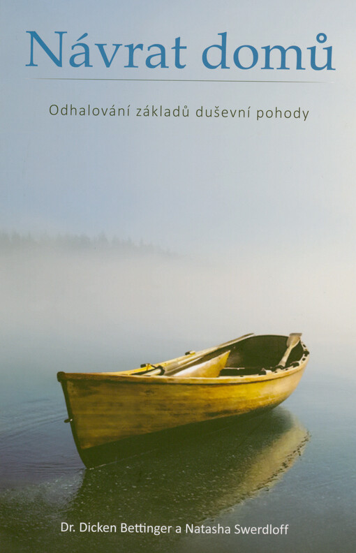 Návrat domů : odhalování základů duševní pohody