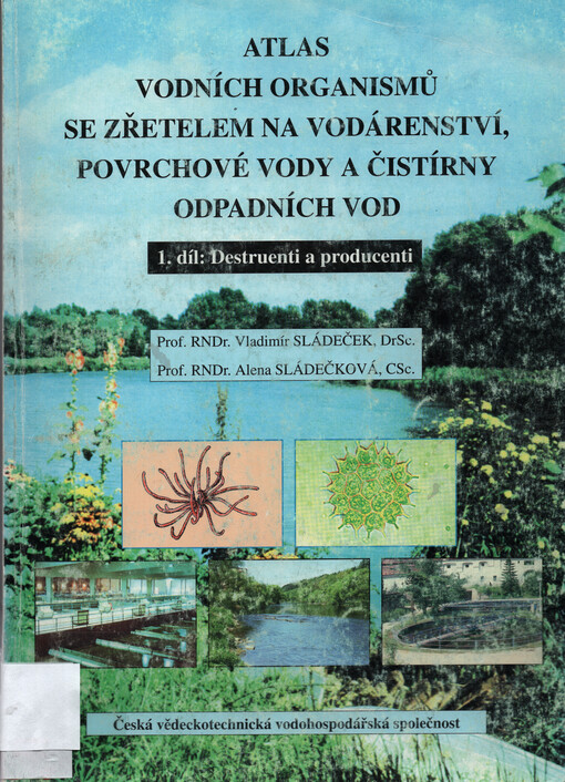Atlas vodních organismů se zřetelem na vodárenství, povrchové vody a čistírny odpadních vod