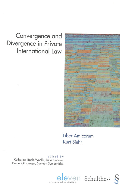 Convergence and divergence in private international law : liber amicorum Kurt Sieher