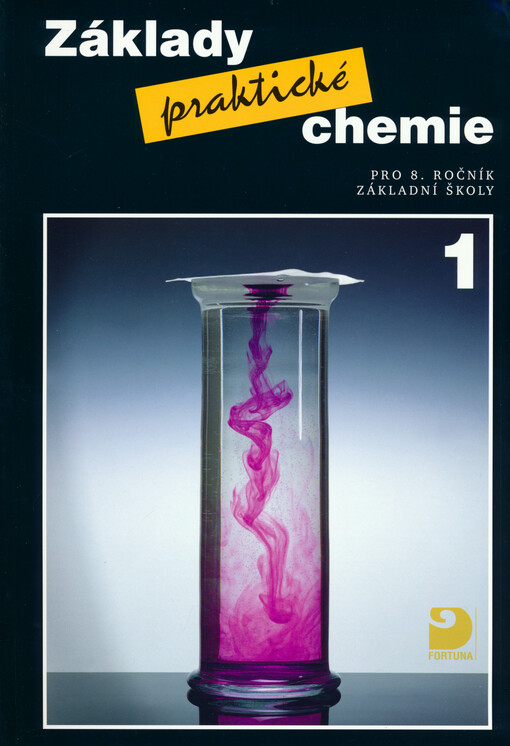 Základy praktické chemie : pro 8. ročník základní školy. 1