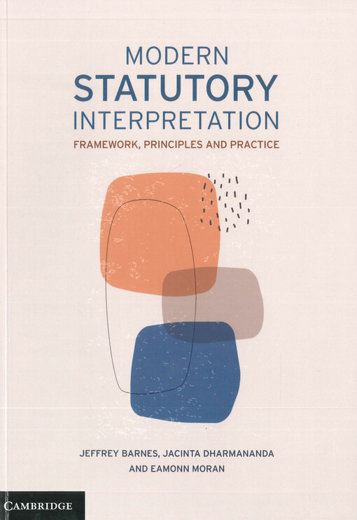 Modern statutory interpretation : framework, principles and practice