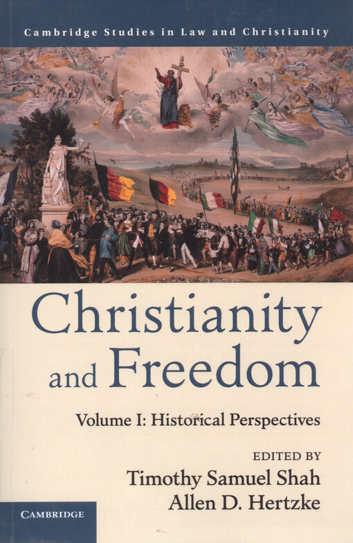 Christianity and freedom. Volume 1, Historical perspectives
