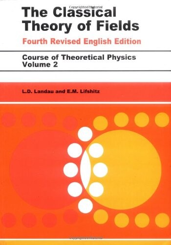 Course of theoretical physics. Vol. 2, The classical theory of fields