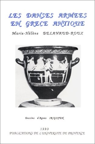 Les danses armees en Grece antique (French Edition)