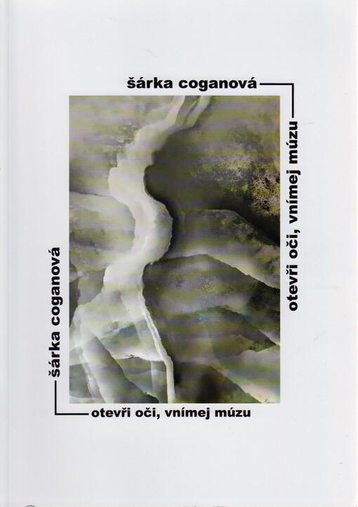 Šárka Coganová : otevři oči, vnímej múzu