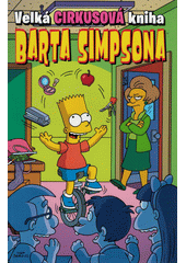 Velká cirkusová kniha Barta Simpsona  (odkaz v elektronickém katalogu)