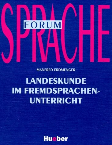 Landeskunde im Fremdsprachenunterricht. (Lernmaterialien)
