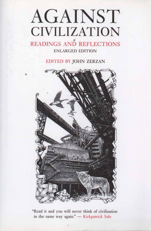 Against civilization :readings and reflections