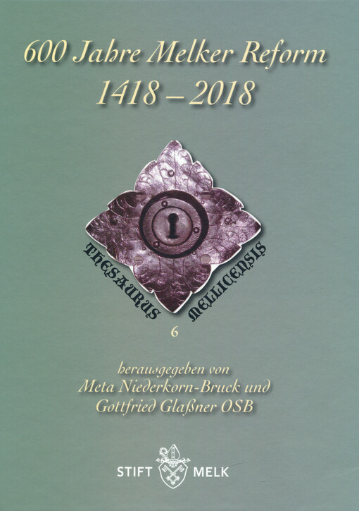 600 Jahre Melker Reform : 1418-20018
