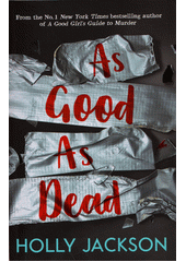 As good as dead  (odkaz v elektronickém katalogu)