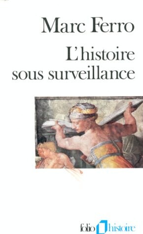 L'histoire sous surveillance : science et conscience de l'histoire
