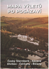 Mapa výletů po Posázaví : Český Šternberk, Sázava, Divišov, Čerčany, Říčany (odkaz v elektronickém katalogu)