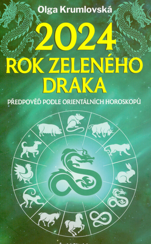 2024 - rok zeleného draka : předpověď podle orientálních horoskopů