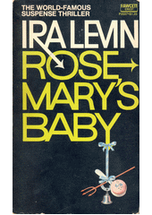 Rosemary's baby : a novel  (odkaz v elektronickém katalogu)