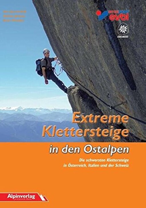 Extreme Klettersteige in den Ostalpen