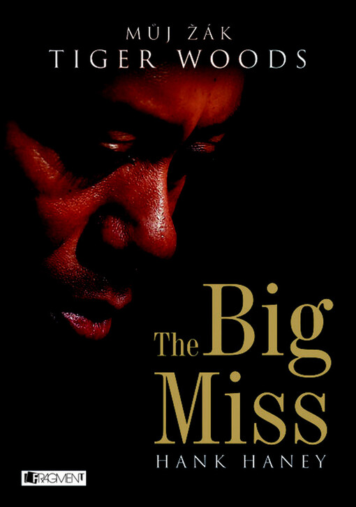 The Big Miss – Můj žák Tiger Woods
