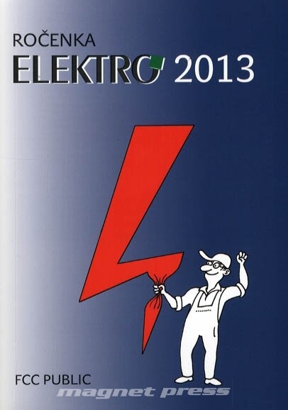Ročenka Elektro 2013 :elektrotechnická příručka