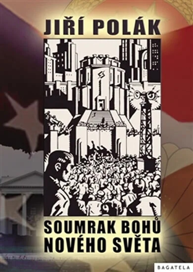 Soumrak bohů nového světa :[politický thriller z blízké budoucnosti]