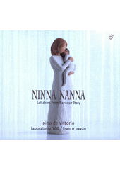 Ninna Nanna : lullabies from baroque Italy (odkaz v elektronickém katalogu)