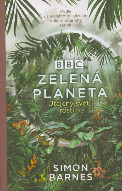 Zelená planeta : utajený svět rostlin