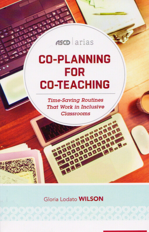 Co-planning for co-teaching : time-saving routines that work in inclusive classrooms