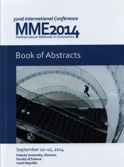 Mathematical methods in economics :MME 2014 : 32nd international conference : book of abstracts