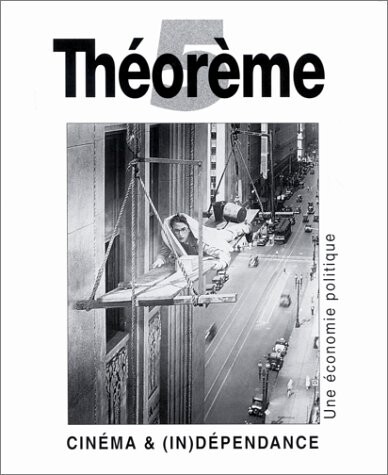 Cinéma & (in)dépendance : Une économie politique