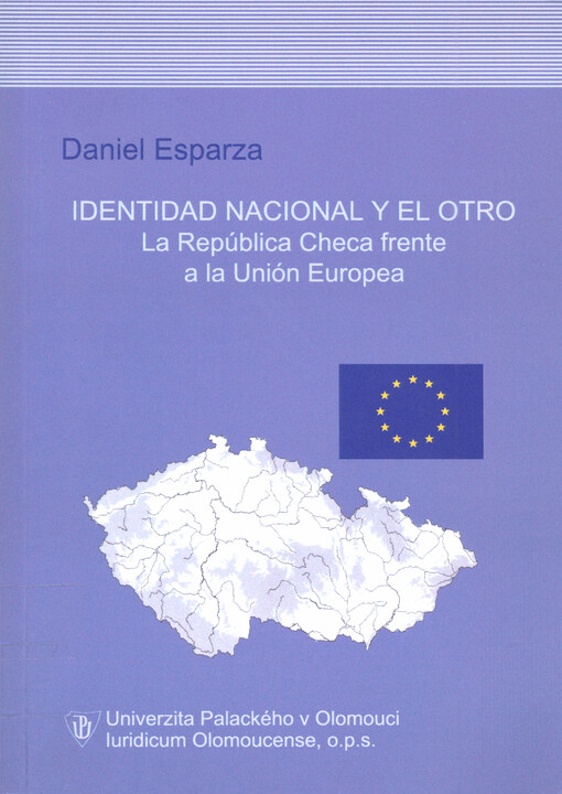 Identidad nacional y el otro: la República Checa frente a la Unión Europea = National identity and the other: The Czech Republic facing the European Union