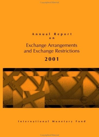 Annual report on exchange arrangements and exchange restrictions 2001