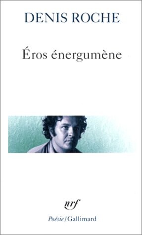 Eros énergumène, suivie du 