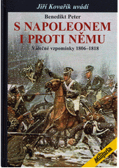 S Napoleonem i proti němu : válečné vzpomínky 1806-1818  (odkaz v elektronickém katalogu)