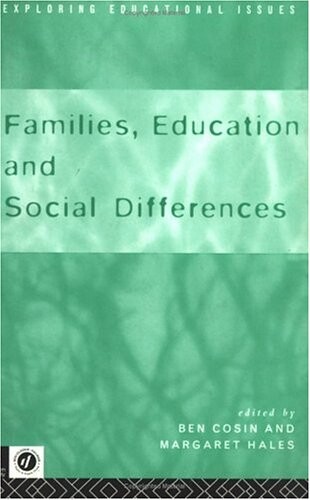 Families, Education and Social Differences (Routledge Research in Cultural and Media Studies)