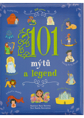 101 mýtů a legend  (odkaz v elektronickém katalogu)