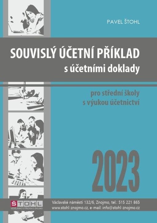 Souvislý účetní příklad s účetními doklady 2023 : pro studenty obchodních akademií a ostatních středních odborných škol s výukou účetnictví