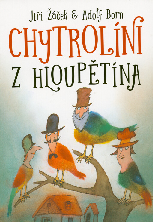 Chytrolíni z Hloupětína