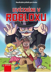 Uvězněni v Robloxu  (odkaz v elektronickém katalogu)