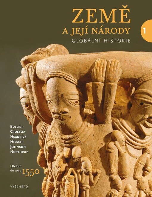 Země a její národy : globální dějiny. Svazek I, Do roku 1550