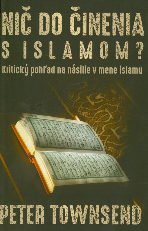 Nič do činenia s islamom? : kritický pohľad na násilie v mene islamu
