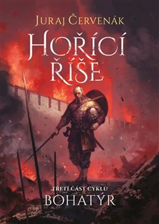 Bohatýr. Třetí část cyklu, Hořící říše