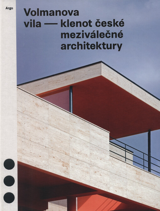 Volmanova vila : klenot české meziválečné architektury
