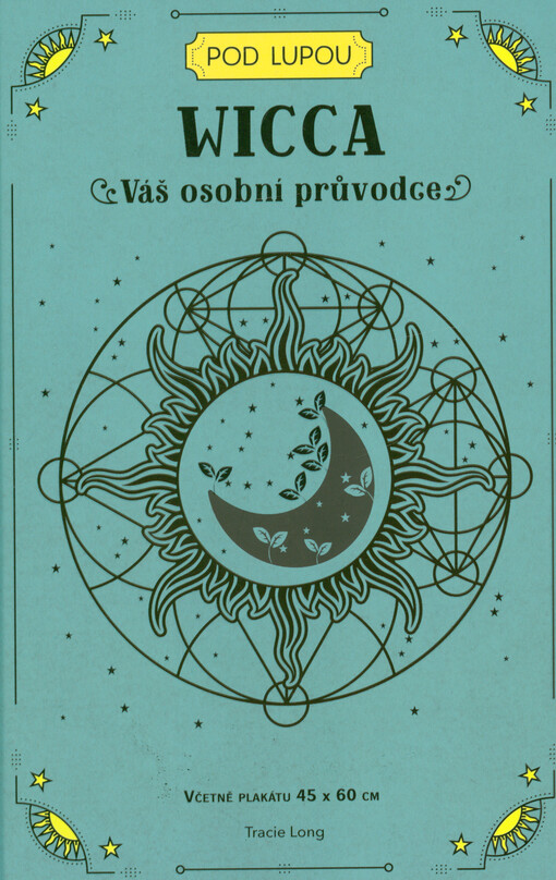 Wicca : váš osobní průvodce