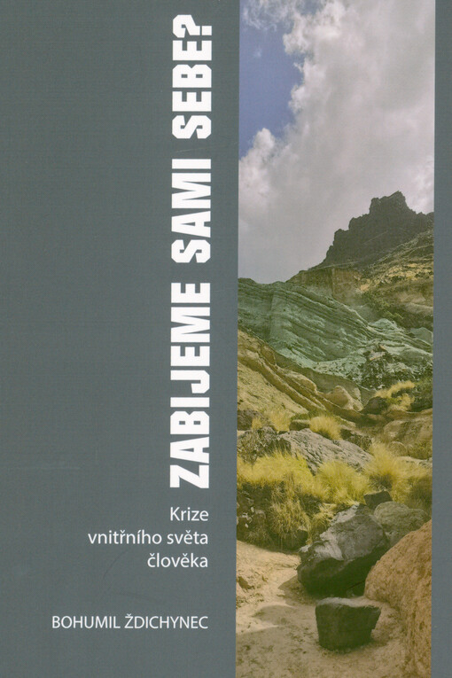 Zabijeme sami sebe? : krize vnitřního světa člověka