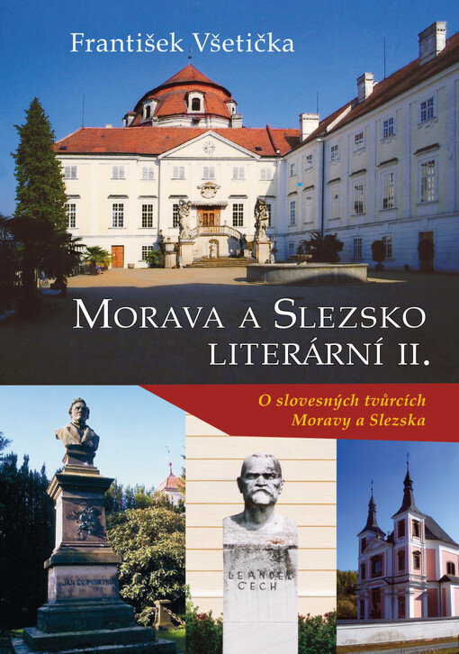 Morava a Slezsko literární. II., O slovesných tvůrcích Moravy a Slezska