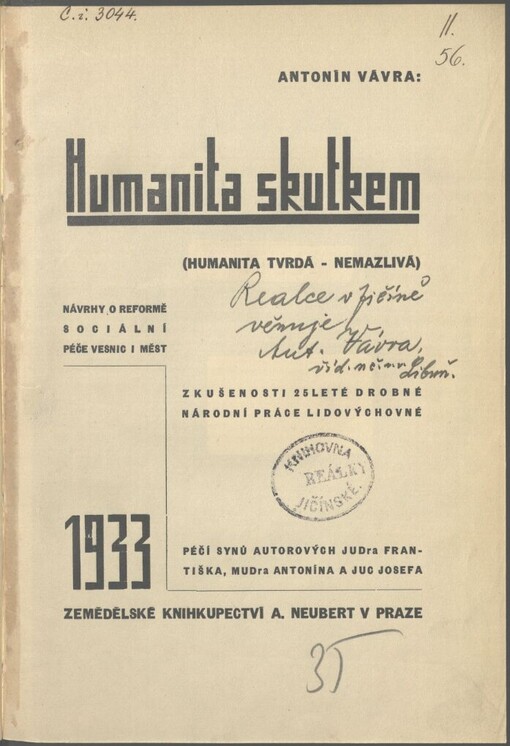 Humanita skutkem: (humanita tvrdá-nemazlivá) : návrhy o reformě sociální péče vesnic i měst : zkušenosti 25leté drobné národní práce lidovýchovné