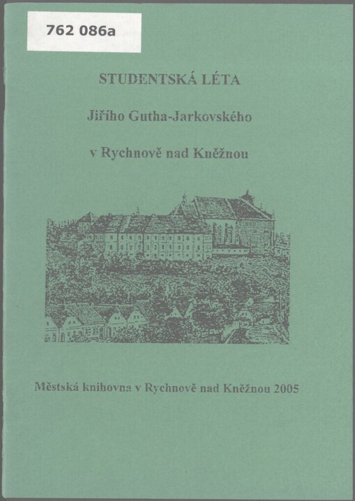 Studentská léta Jiřího Gutha-Jarkovského v Rychnově nad Kněžnou