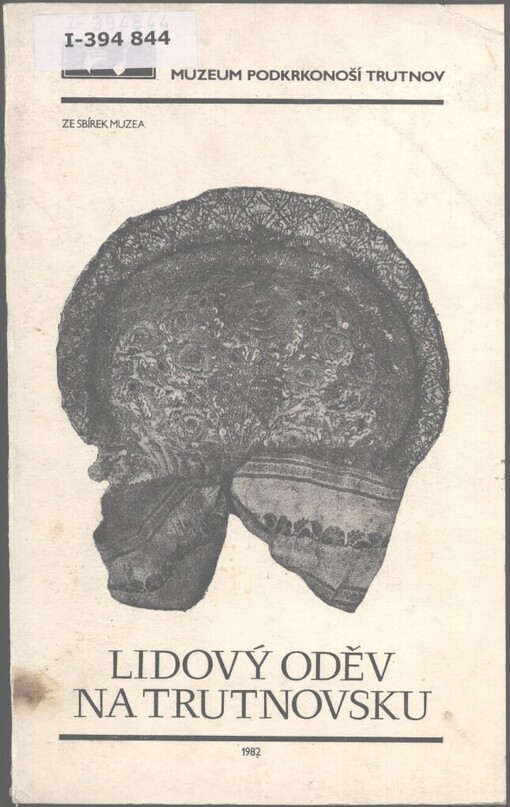 Lidový oděv na Trutnovsku: ze sbírek Muzea Podkrkonoší