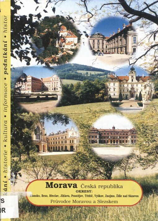 Morava, Česká republika: okresy: Blansko, Brno, Břeclav, Jihlava, Prostějov, Třebíč, Vyškov, Znojmo, Žďár nad Sázavou