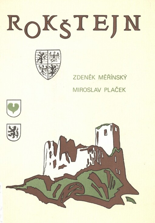 Rokštejn: středověký hrad na Jihlavsku : (jeho dějiny, stavební vývoj a výsledky archeologického výzkumu 1981-1989)